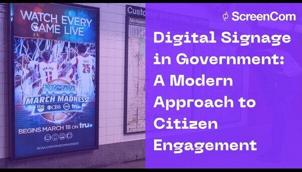 Digital Signage in Government: A Modern Approach to Citizen Engagement