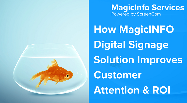 Image with the text on how MagicINFO Digital Signage Solution Improves Customer Attention and ROI